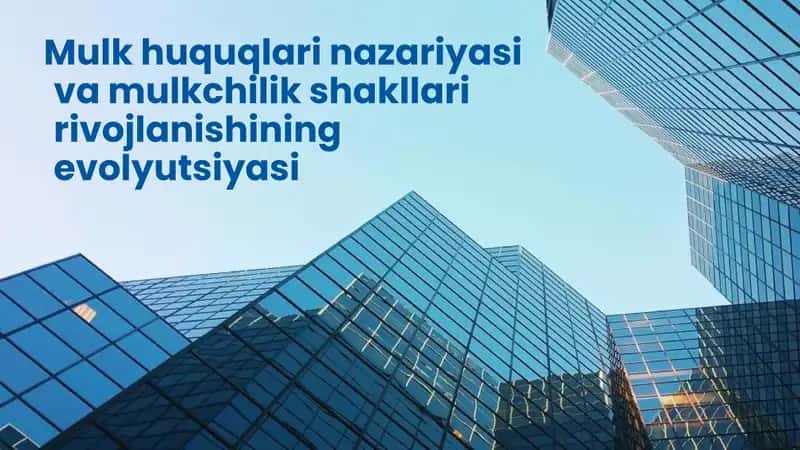 Mulk huquqlari nazariyasi va amaliyati