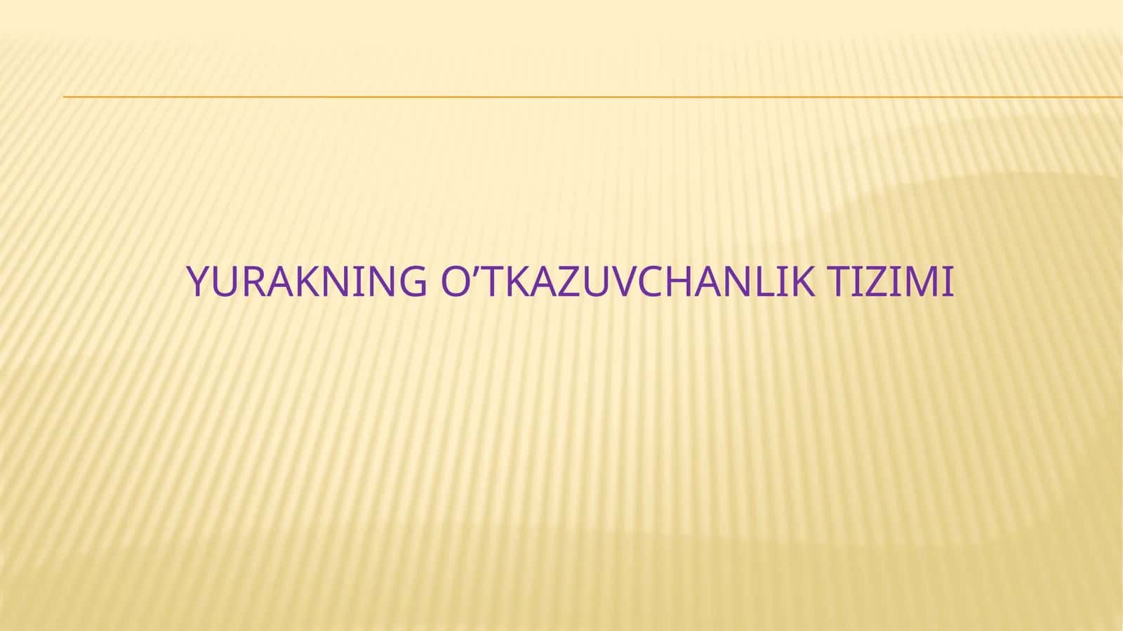 Yurakning o’tkazuvchanlik tizimi