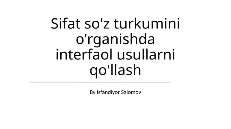 Sifat so'z turkumini o'rganishda interfaol usullarni qo'llash
