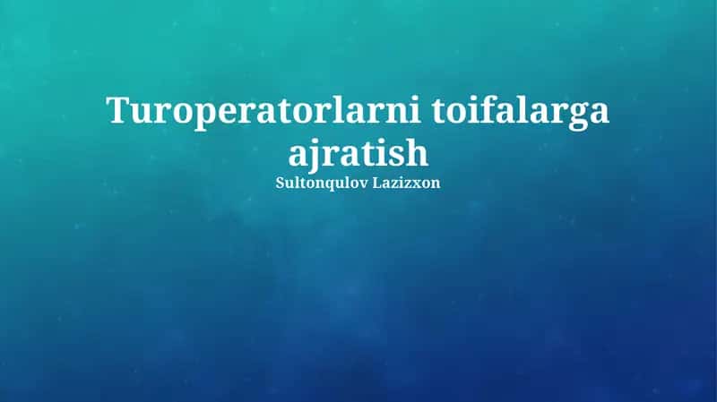 Turoperatorlarni toifalarga ajratish