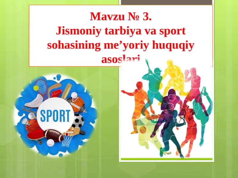 Jismoniy tarbiya va sport sohasining me’yoriy huquqiy asoslari