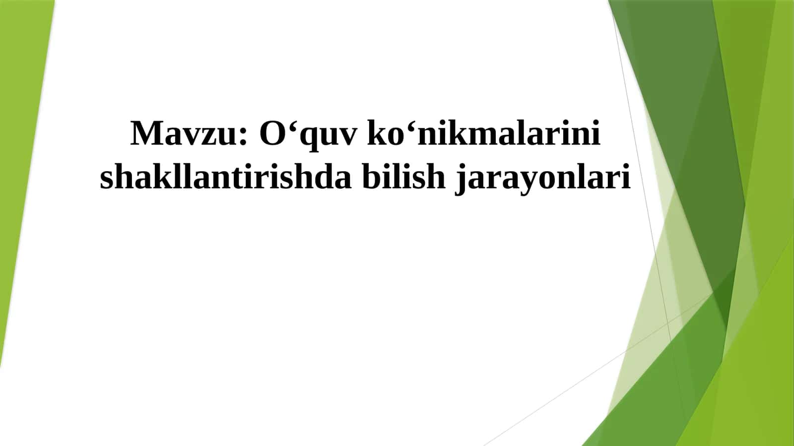 O‘quv ko‘nikmalarini shakllantirishda bilish jarayonlari