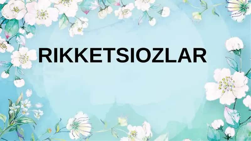 Rikketsiozlar. yuqumli kasalliklar