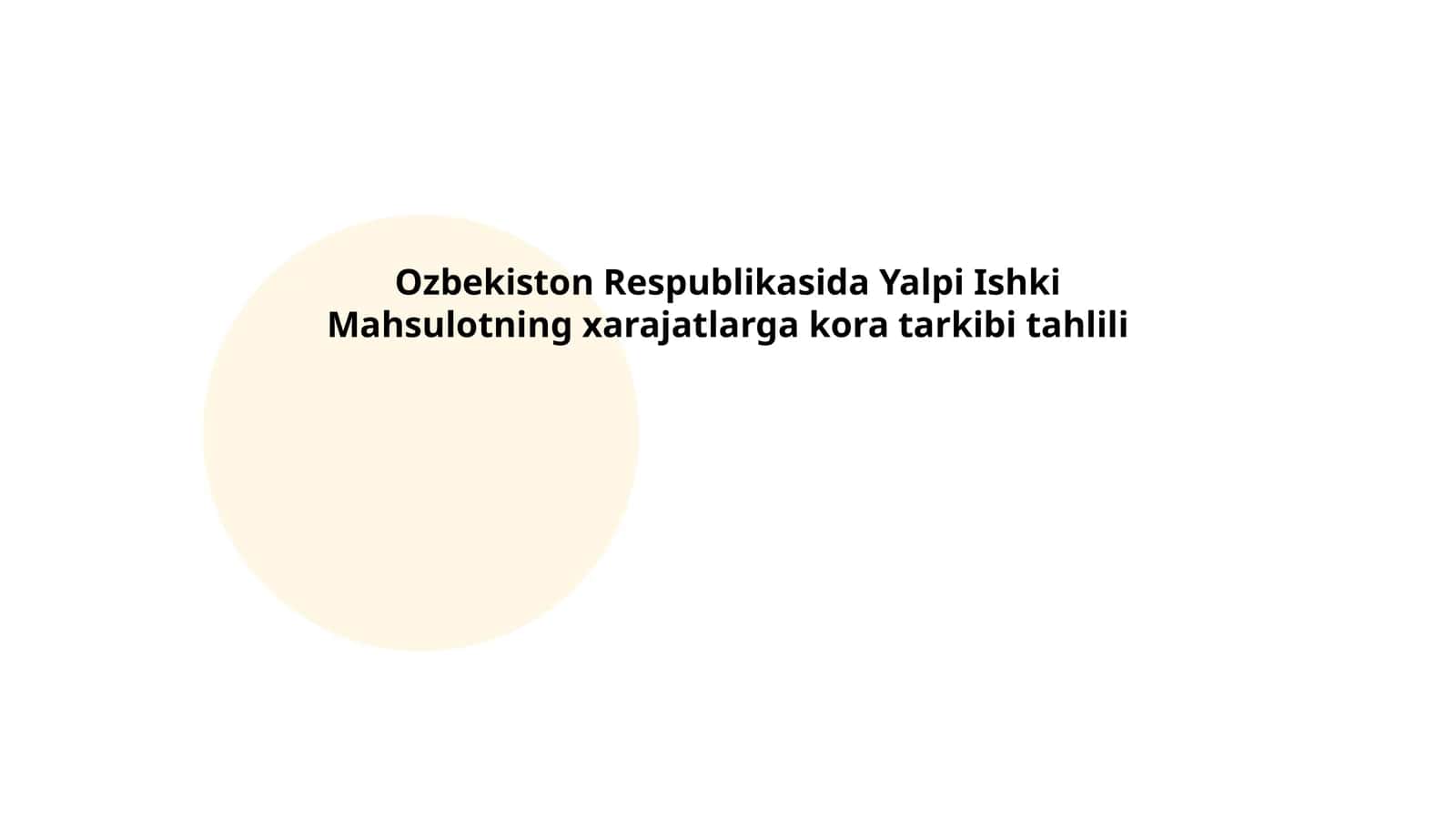 Ozbekiston Respublikasida Yalpi Ishki Mahsulotning xarajatlarga kora tarkibi tahlili