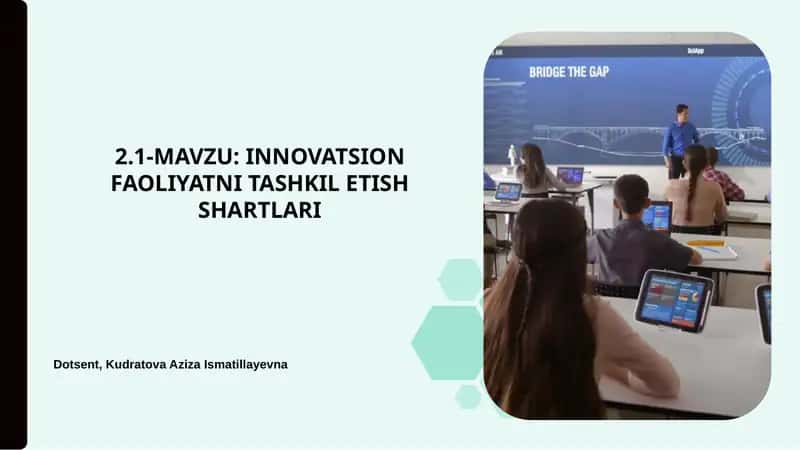 INNOVATSION FAOLIYATNI TASHKIL ETISH SHARTLARI