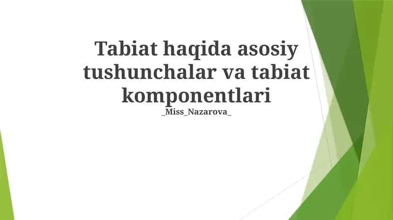 Tabiat haqida asosiy tushunchalar va tabiat komponentlari