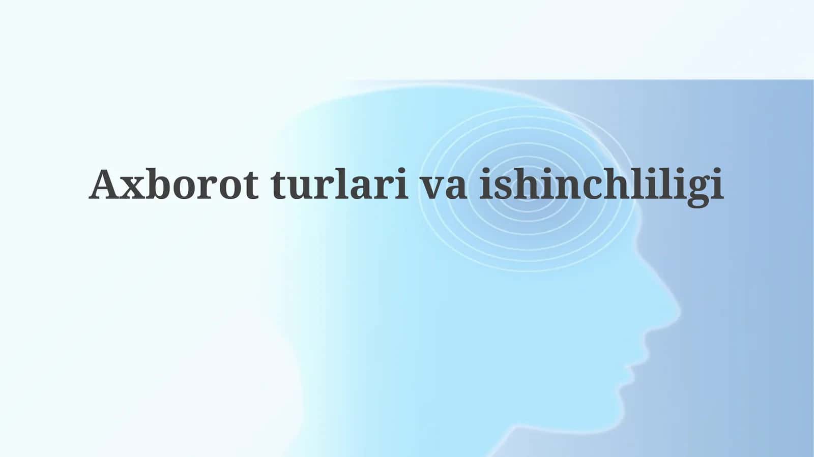 Axborotturlarivaishinchliligi