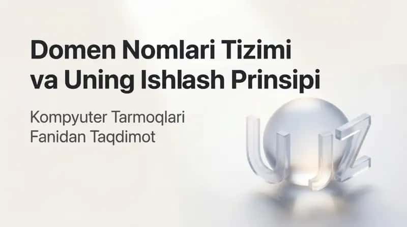Domen nomlari tizimi va uning ishlash prinsipi