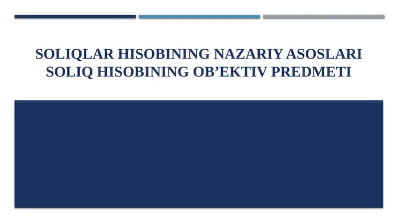 Soliqlar hisobining nazariy asoslari. Soliq hisobining ob’ektiv predmeti