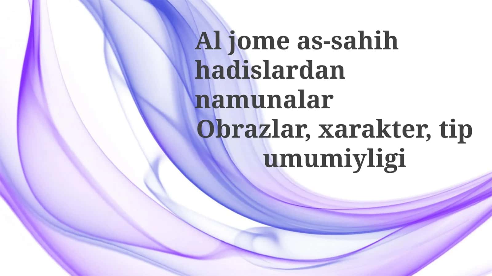 Aljomeas-sahihhadislardannamunalarObrazlar,xarakter, tipumumiyligi