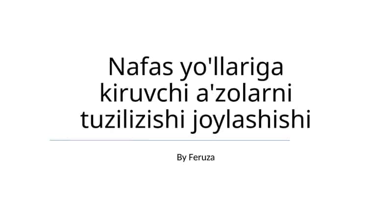Nafas olish yo'llariga kiruvchi a'zolarni tuzilizishi joylashishi