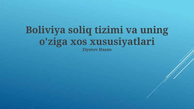 Boliviya soliq tizimi va uning o'ziga xos xususiyatlari