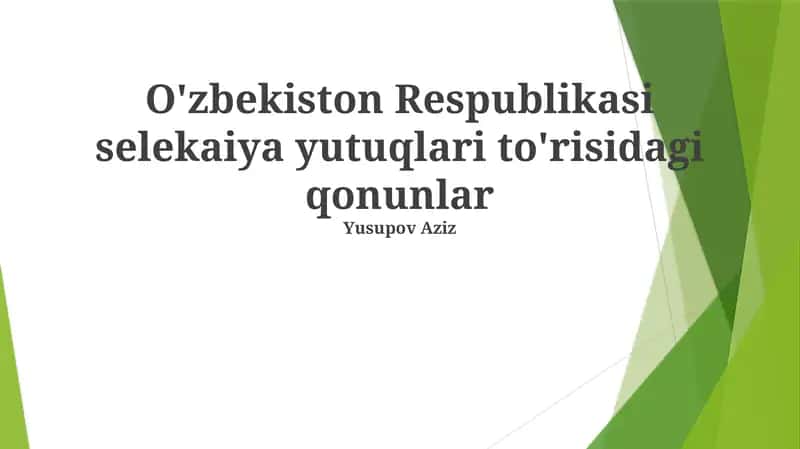 O'zbekiston Respublikasi selekaiya yutuqlari to'risidagi qonunlar