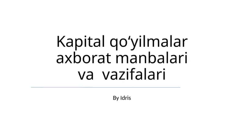 Kapital qo'yilmalar axborat manbalari va vazifalari