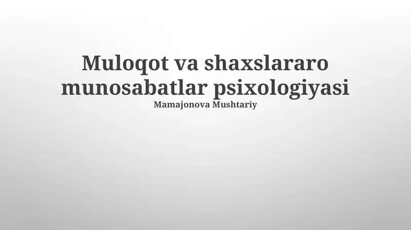 Muloqot va shaxslararo munosabatlar psixologiyasi