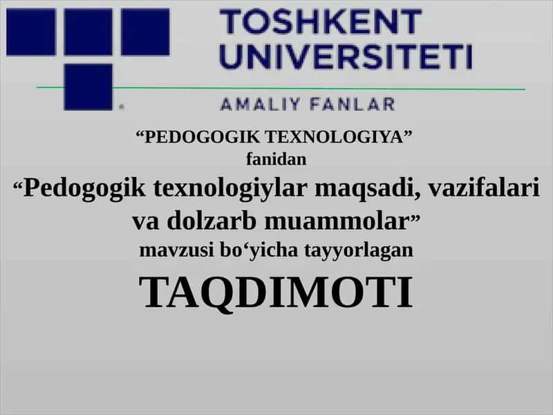 Pedogogik texnologiylar maqsadi, vazifalari va dolzarb muammolar