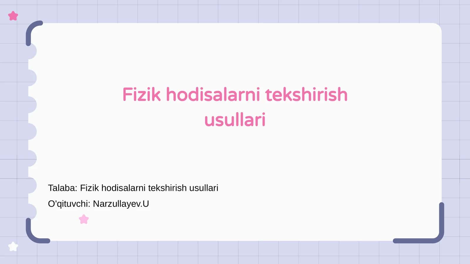 Fizik hodisalarni tekshirish usullari
