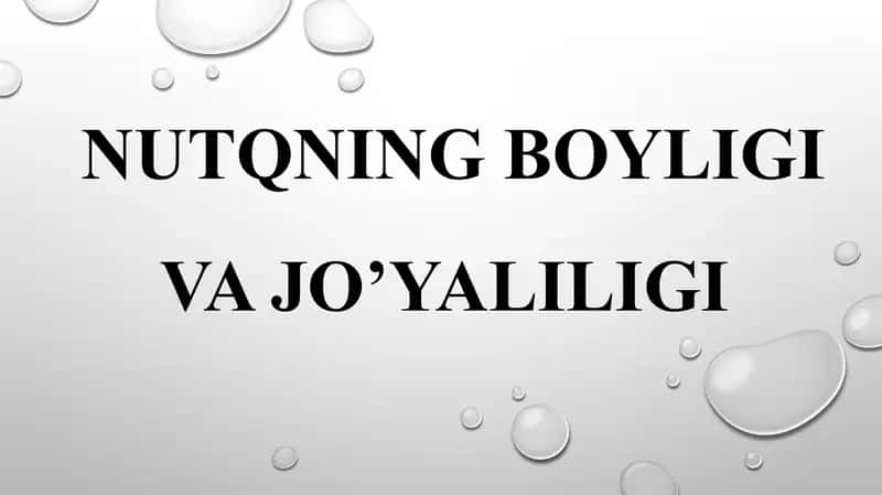 Nutqning boyligi va jo'yaliligi