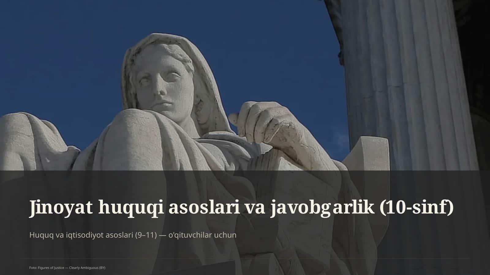 Jinoyat huquqi asoslari va javobgarlik (10-sinf)