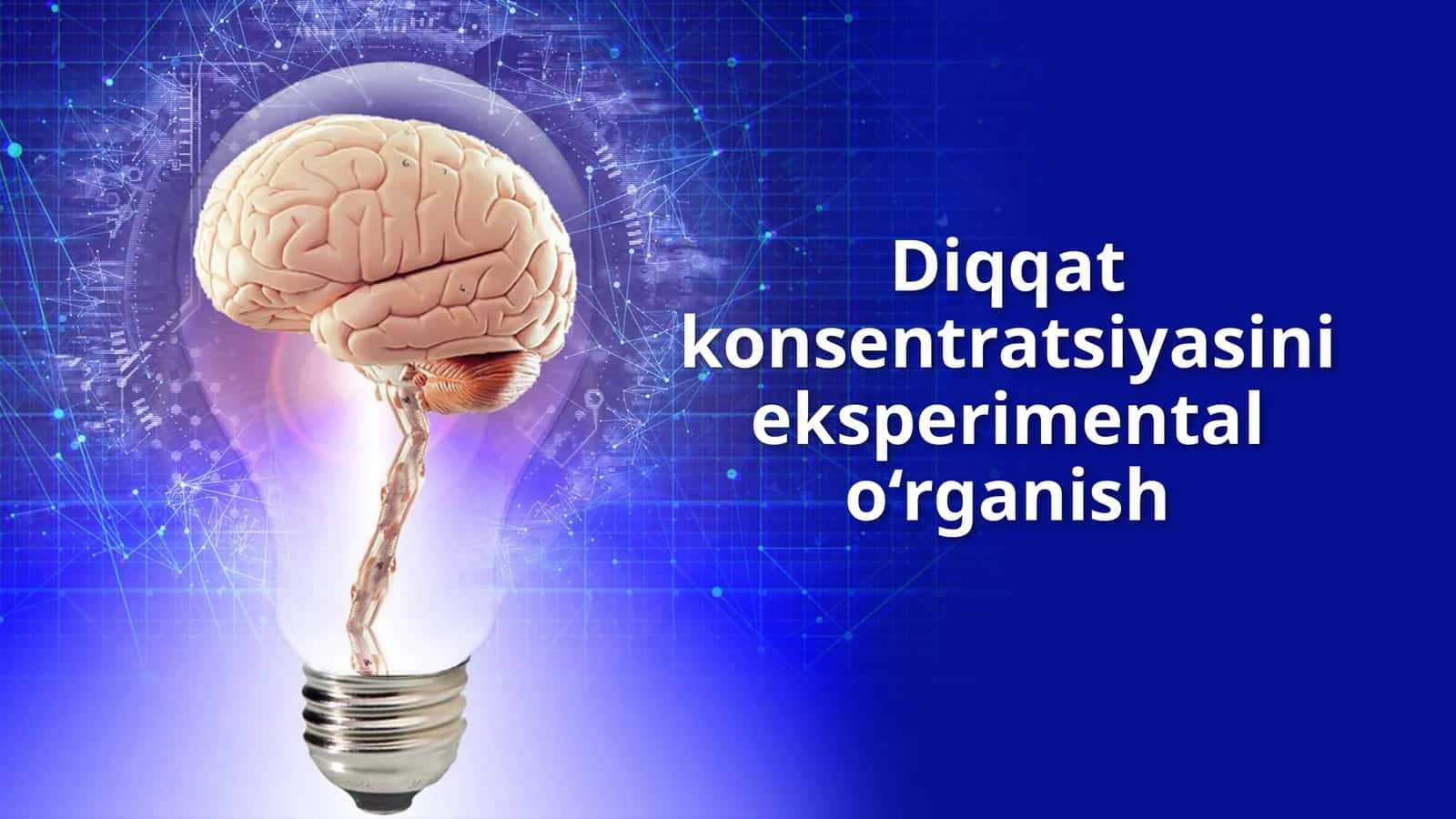 Diqqat konsentratsiyasini eksperimental o‘rganish