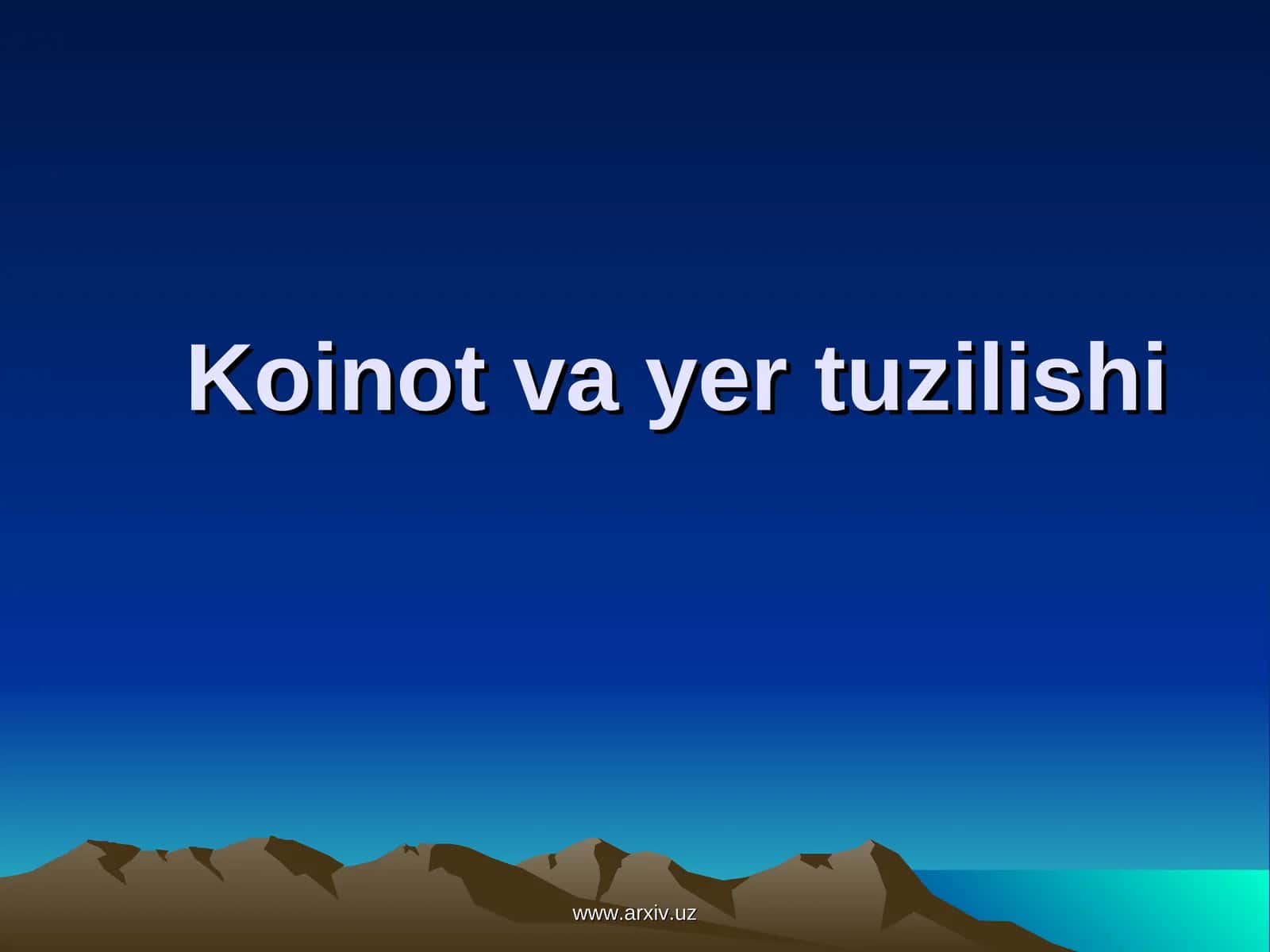 Koinot va yer tuzilishi