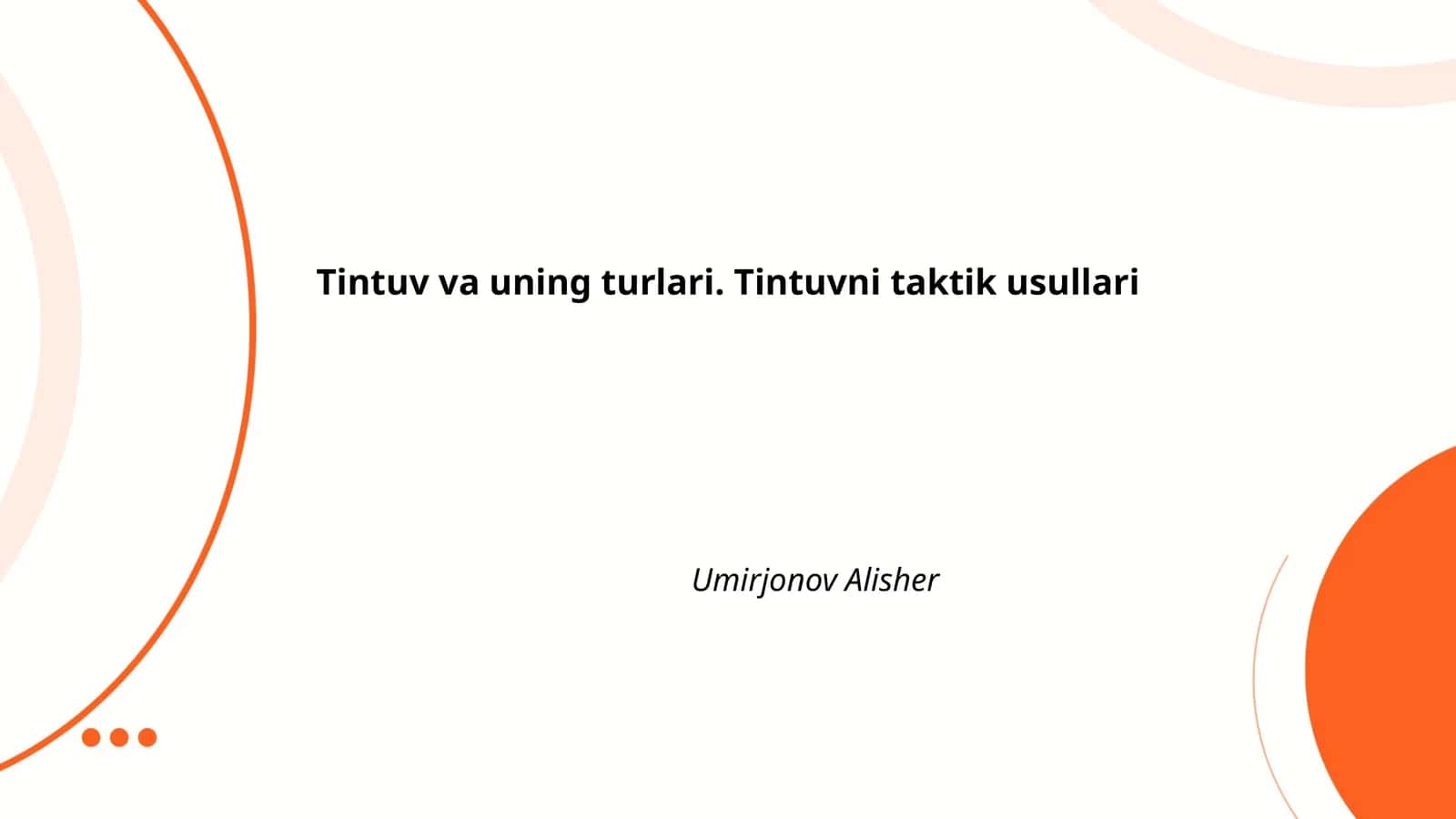Tintuv va uning turlari. Tintuvni taktik usullari
