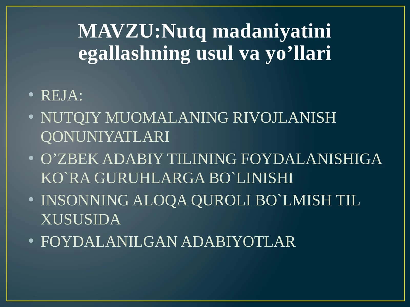 Nutq madaniyatini egallashning usul va yo’llari