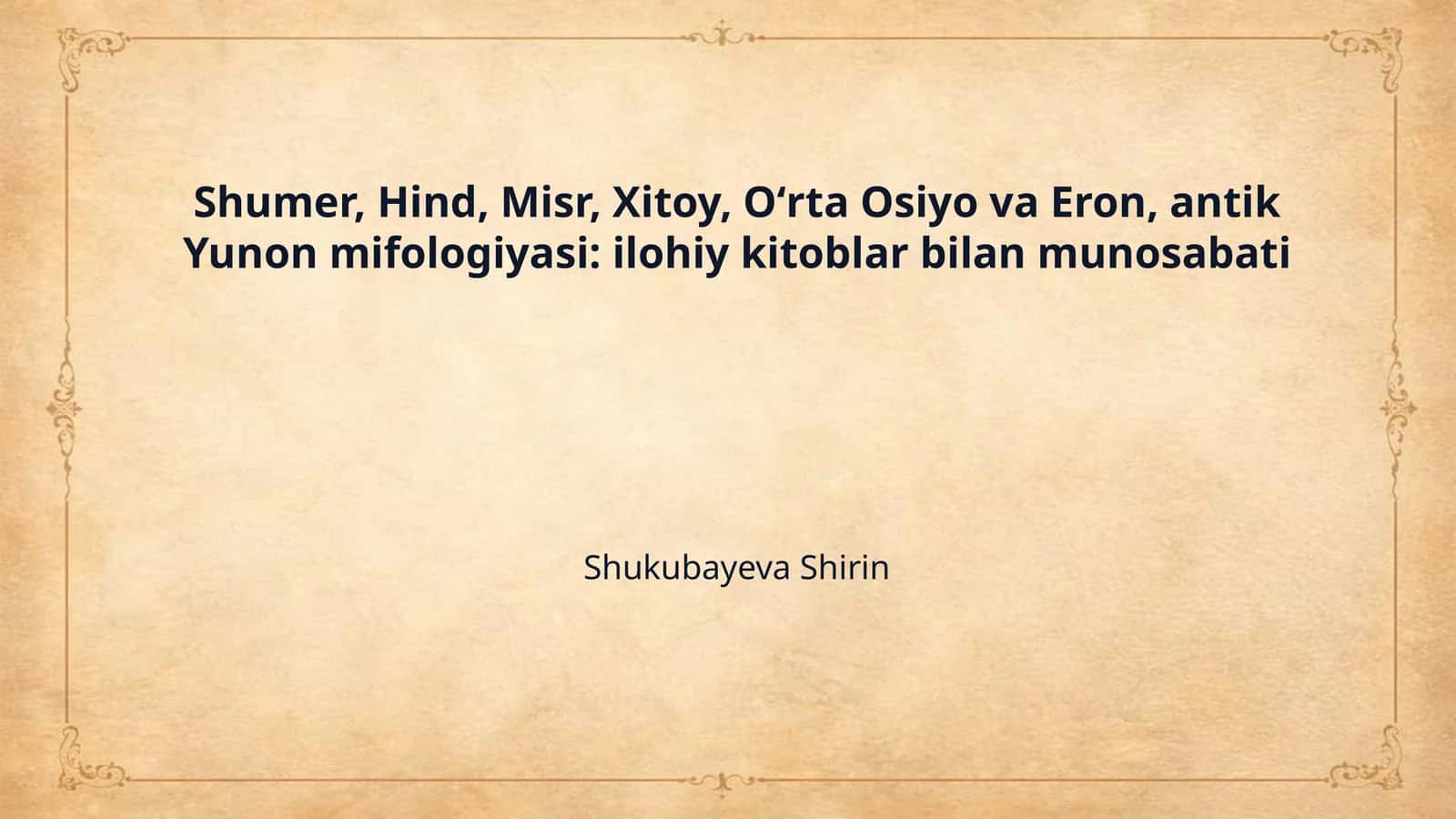 Shumer, Hind, Misr, Xitoy, Oʻrta Osiyo va Eron, antik Yunon mifologiyasi: ilohiy kitoblar bilan munosabati