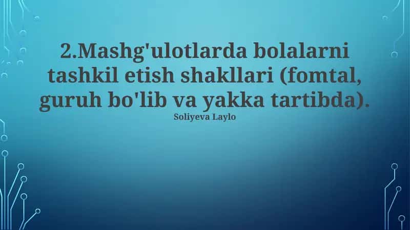 Mashg'ulotlarda bolalarni tashkil etish shakllari