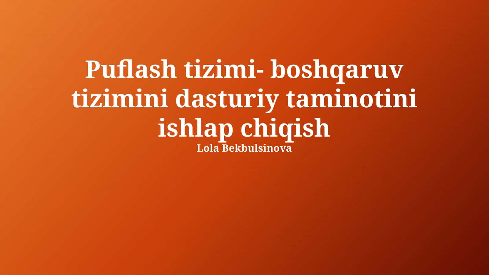 Puflash tizimi-boshqaruv tizimini dasturiy taminotini ishlap chiqish