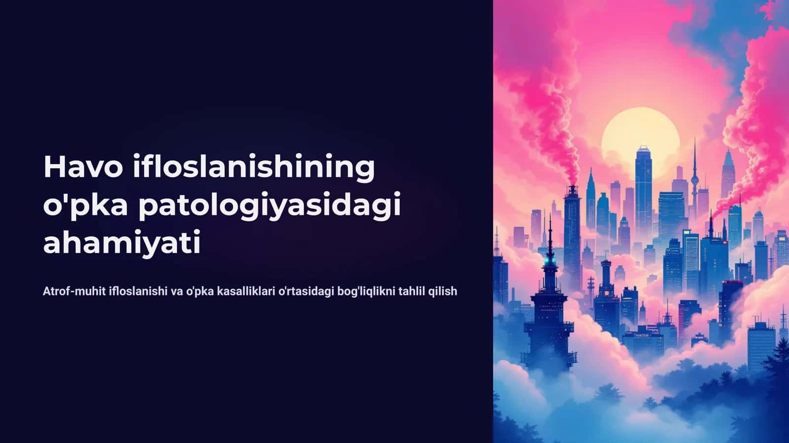 Havo ifloslanishining o'pka patologiyasidagi ahamiyati