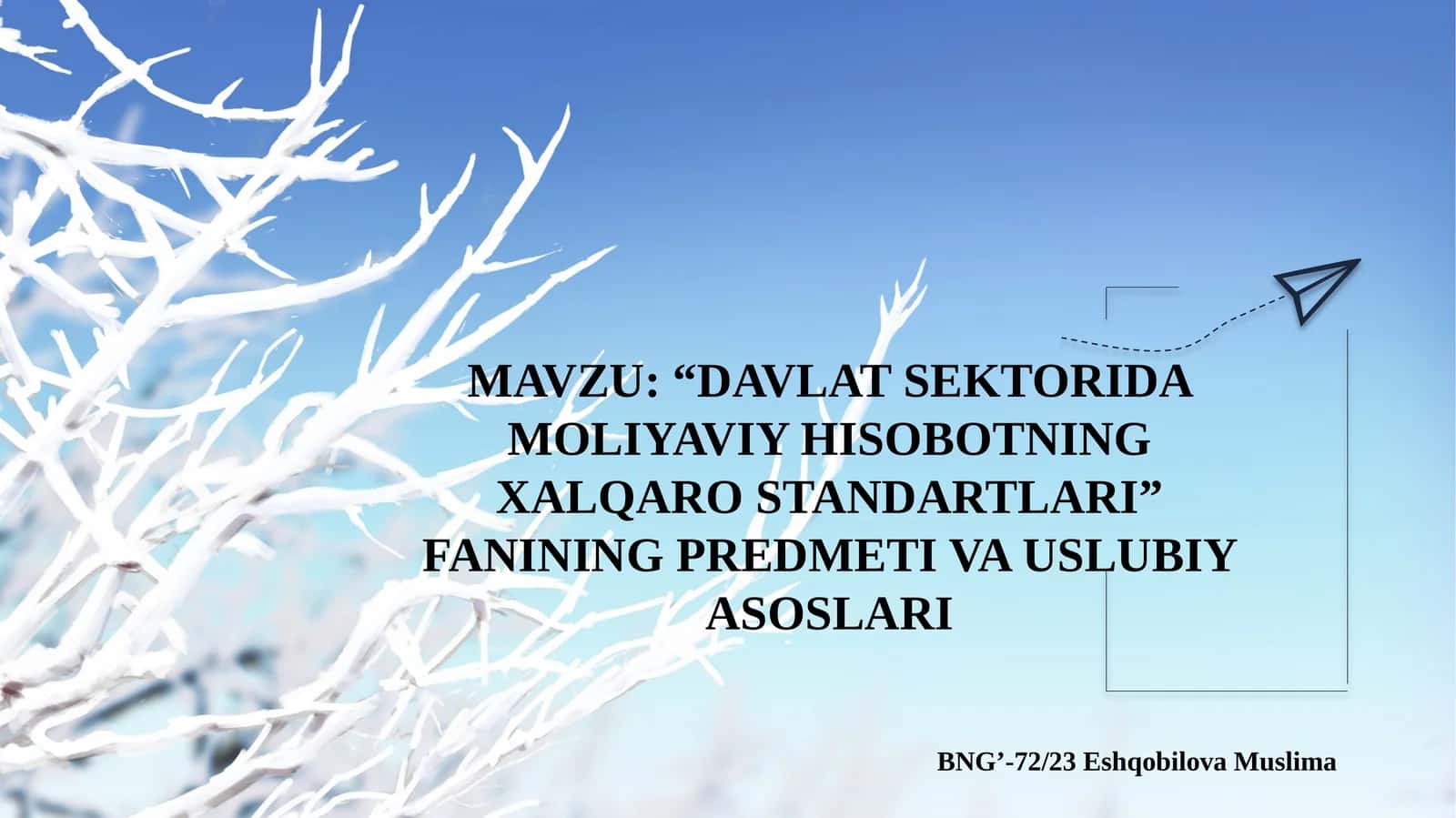 “DAVLAT SEKTORIDA MOLIYAVIY HISOBOTNING XALQARO STANDARTLARI” FANINING PREDMETI VA USLUBIY ASOSLARI