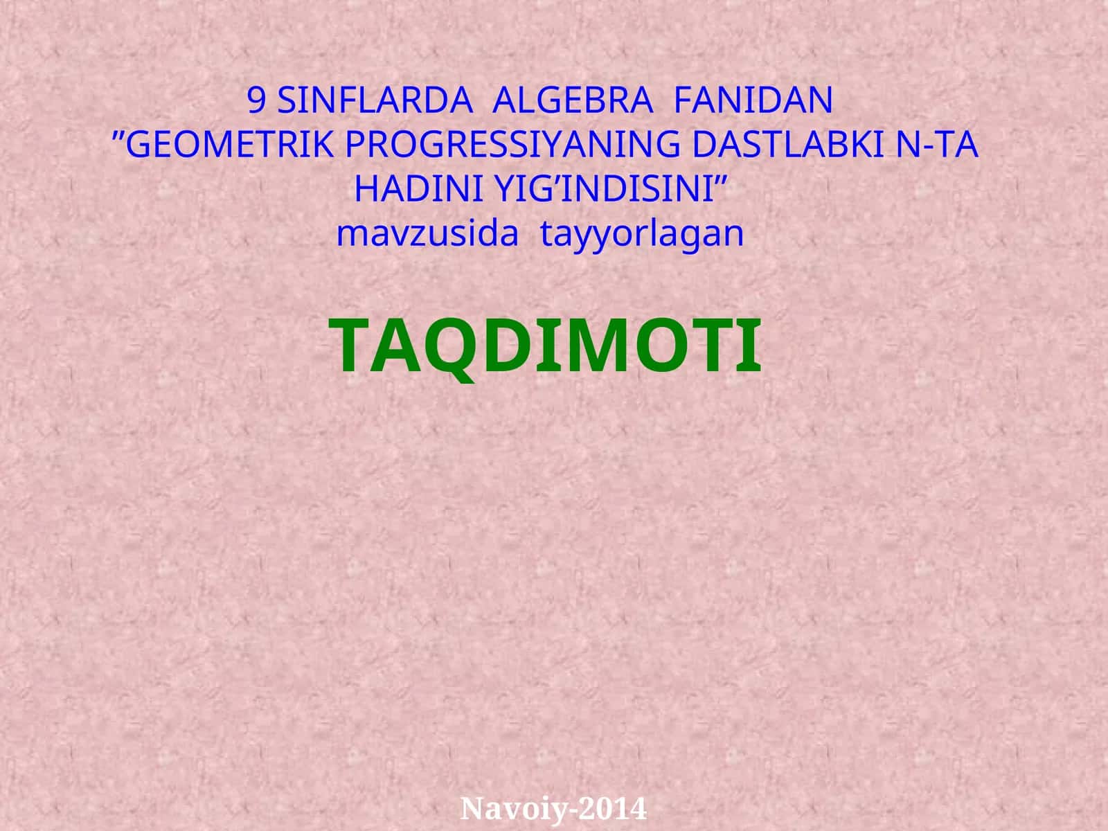 Geometrik progressiya dastlabki n-ta hadining yig'indisi