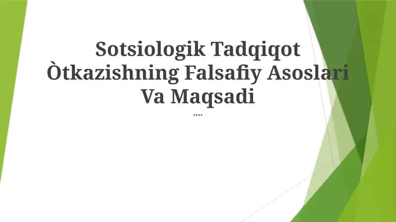 Sotsiologik Tadqiqot Òtkazishning Falsafiy Asoslari Va Maqsadi