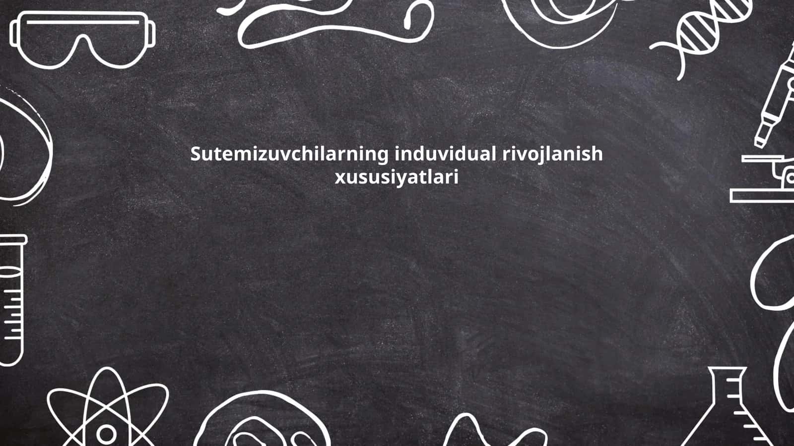 Sutemizuvchilarning induvidual rivojlanish xususiyatlari