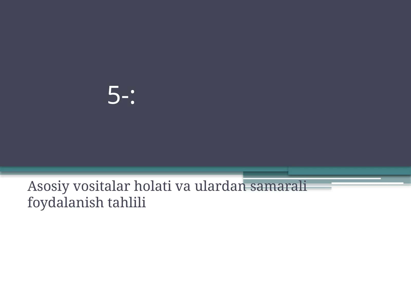 Asosiy vositalar holati va ulardan samarali foydalanish tahlili