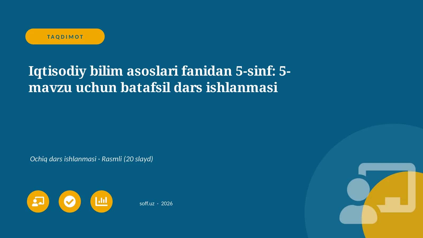 Iqtisodiy bilim asoslari fanidan 5-sinf: 5-mavzu uchun batafsil dars ishlanmasi