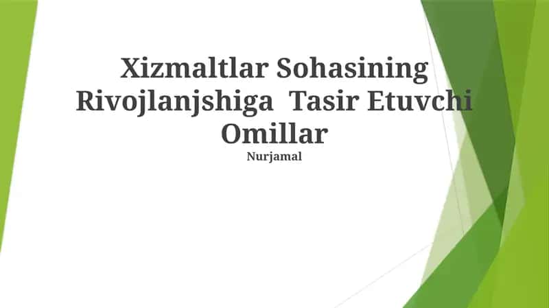 Xizmaltlar Sohasining Rivojlanjshiga Tasir Etuvchi Omillar