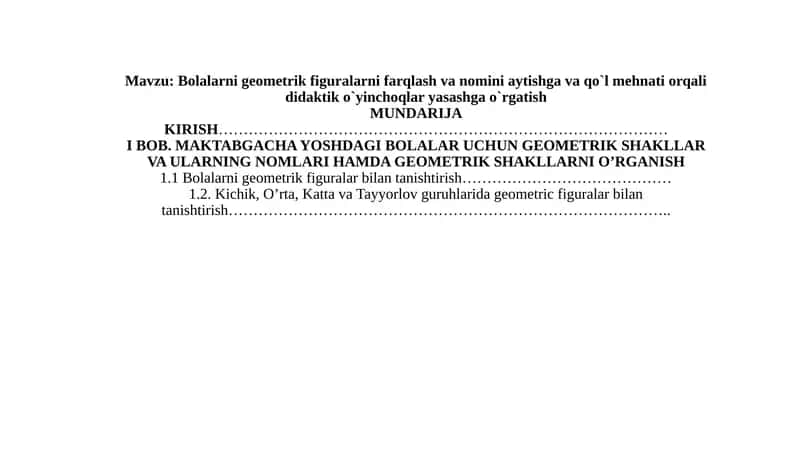 Bolalarni geometrik figuralarni farqlash va nomini aytishga va qo`l mehnati orqali didaktik o`yinchoqlar yasashga o`rgatish