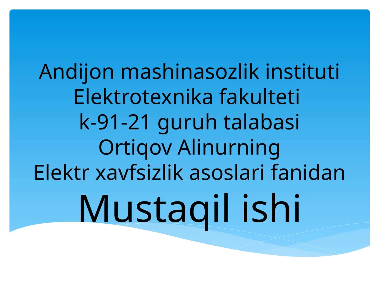 Elektroxavfsizlik asoslari fanidan Mustaqilishi