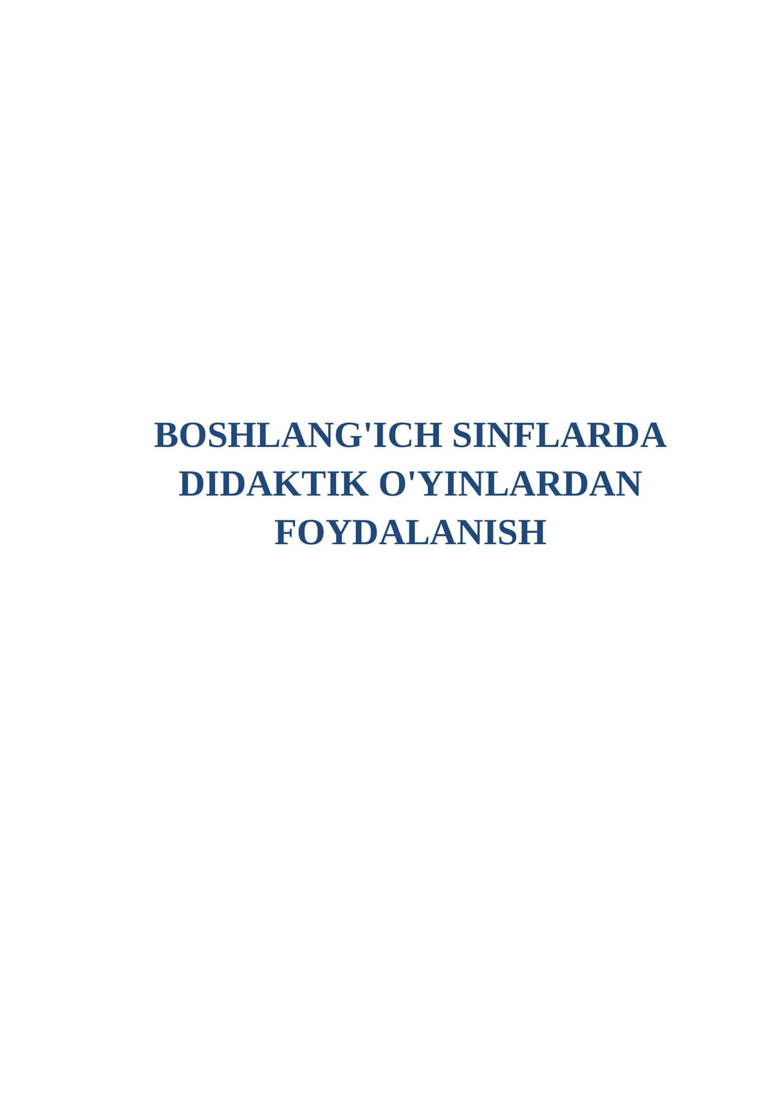 BOSHLANG'ICH SINFLARDA DIDAKTIK O'YINLARDAN FOYDALANISH
