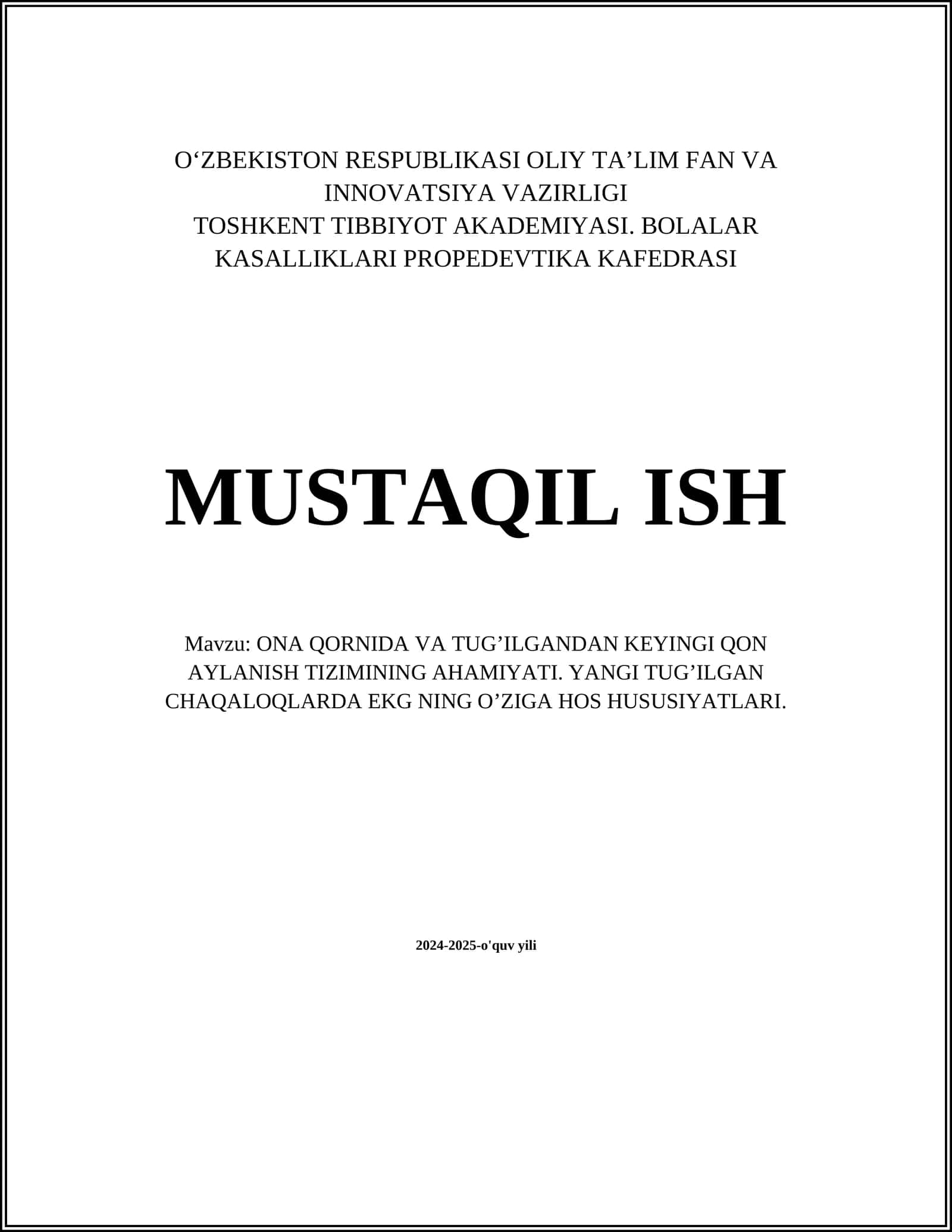 ONA QORNIDA VA TUG’ILGANDAN KEYINGI QON AYLANISH TIZIMINING AHAMIYATI. YANGI TUG’ILGAN CHAQALOQLARDA EKG NING O’ZIGA HOS HUSUSIYATLARI