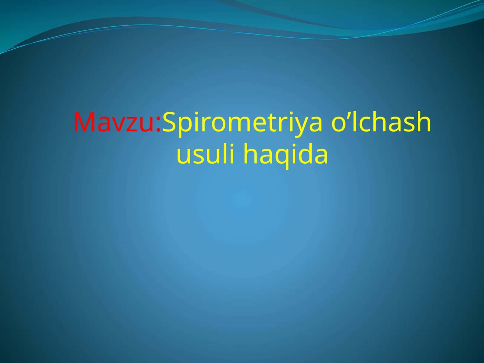 Spirometriya o’lchash usuli haqida