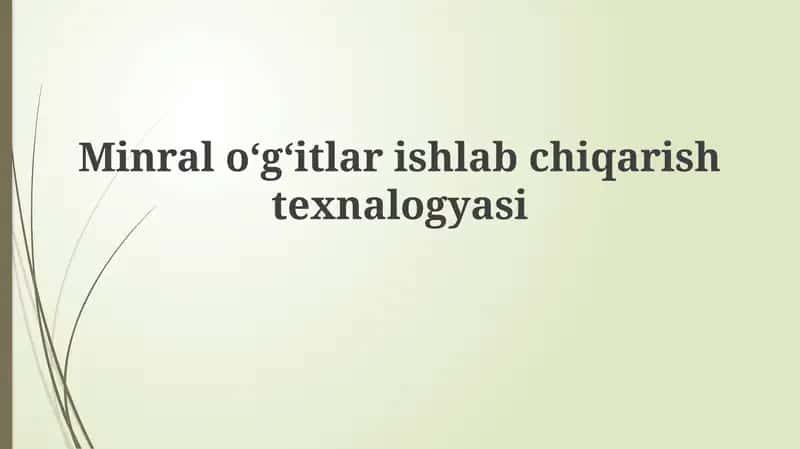 Minralo‘g‘itlar ishlab chiqarish texnalogiyasi