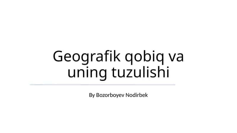 Geografik qobiq va uning tuzulishi