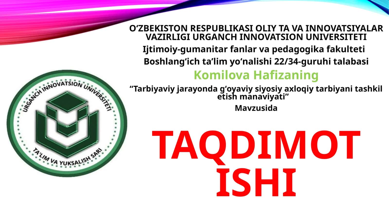 “Tarbiyaviy jarayonda gʻoyaviy siyosiy axloqiy tarbiyani tashkil etish manaviyati”