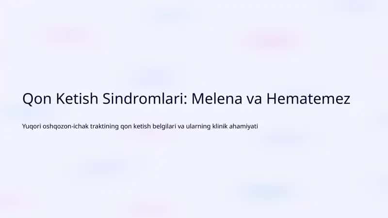 Qon Ketish Sindromlari: Melena va Hematemez