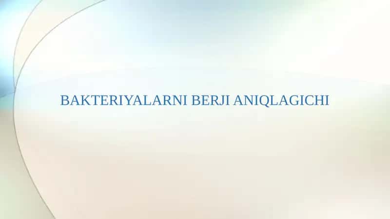BAKTERIYALARNI BERJI ANIQLAGICHI