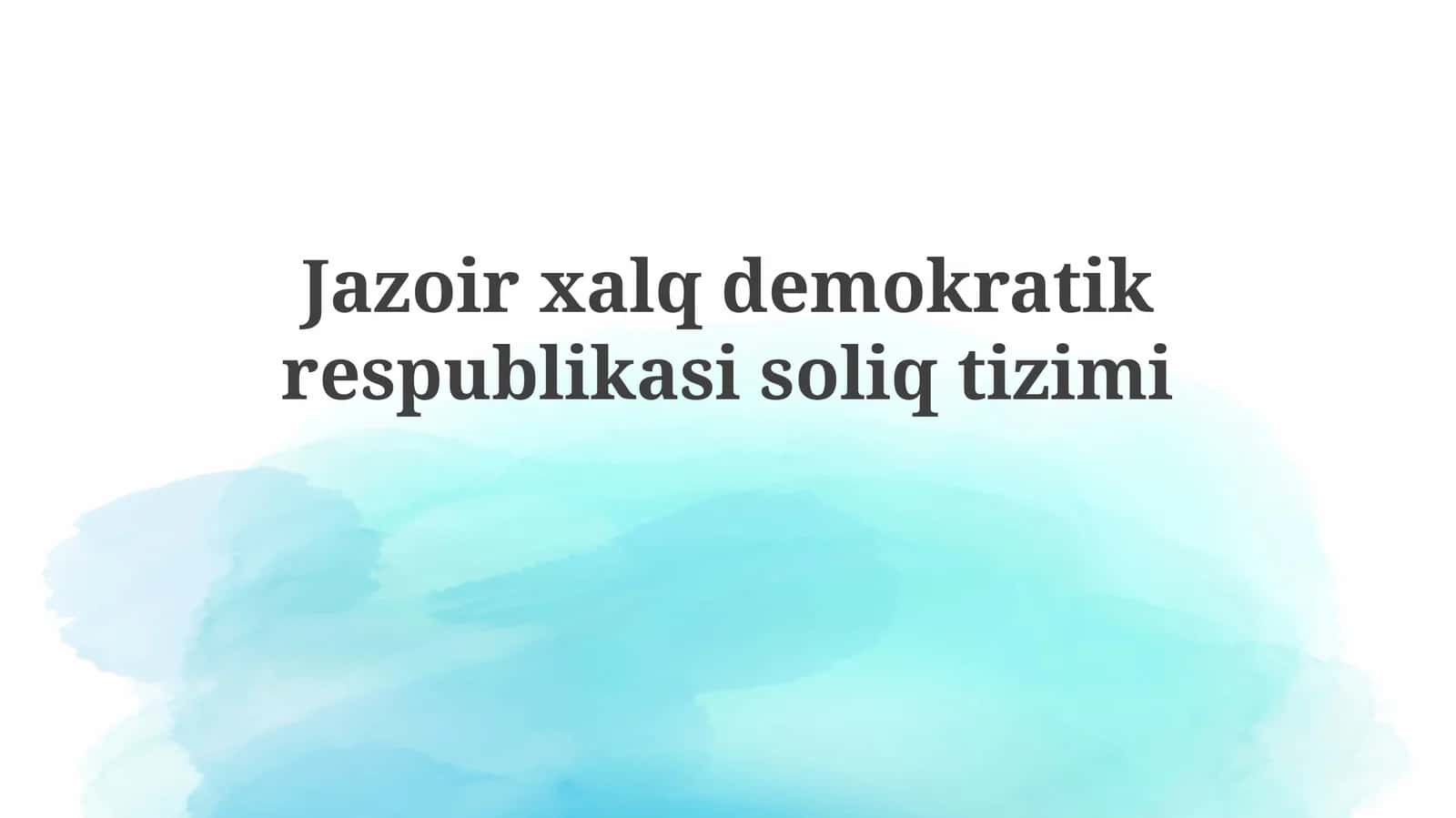 Jazoir xalq demokratik respublikasi soliq tizimi