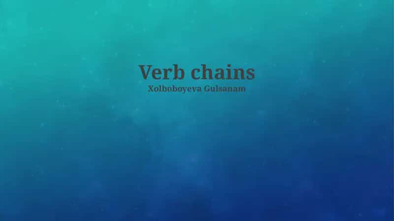 Verb chains